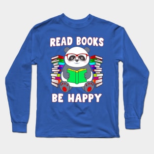 Read Books Be Happy Panda Reading Literacy Long Sleeve T-Shirt